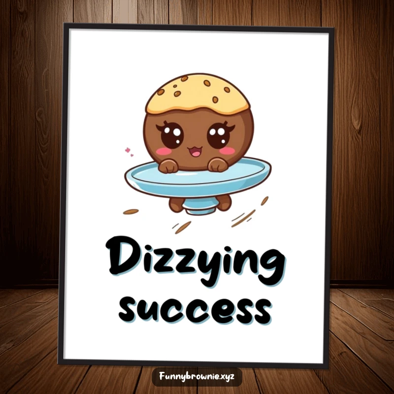 Funny poster art of a round brownie character with googly eyes spinning rapidly on a plate, embodying delightful dizziness.