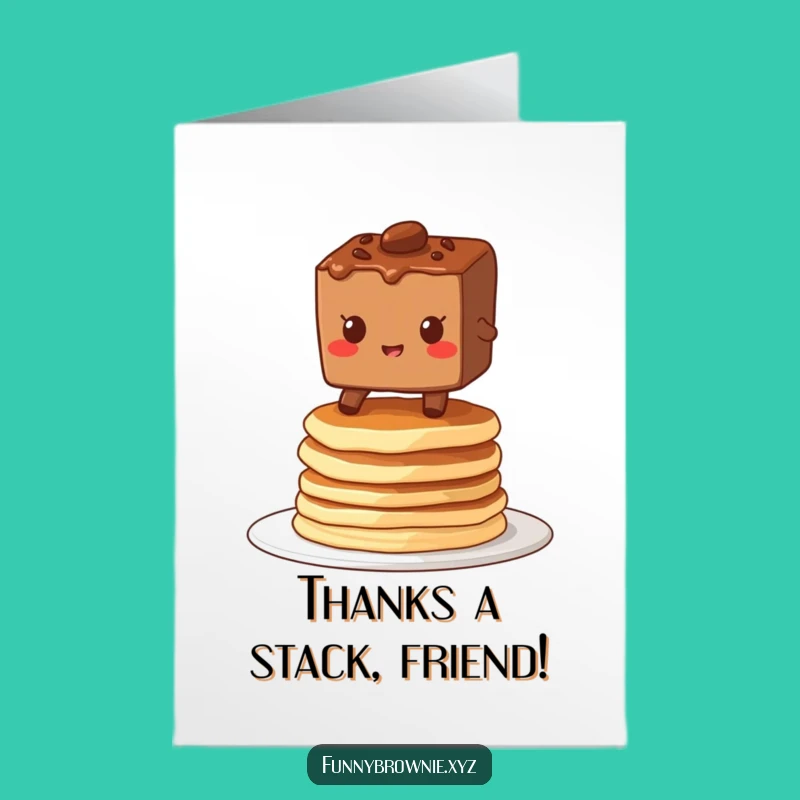 Free Printable Thank You Card: Brownie's Wobbly Thanks for Everything!